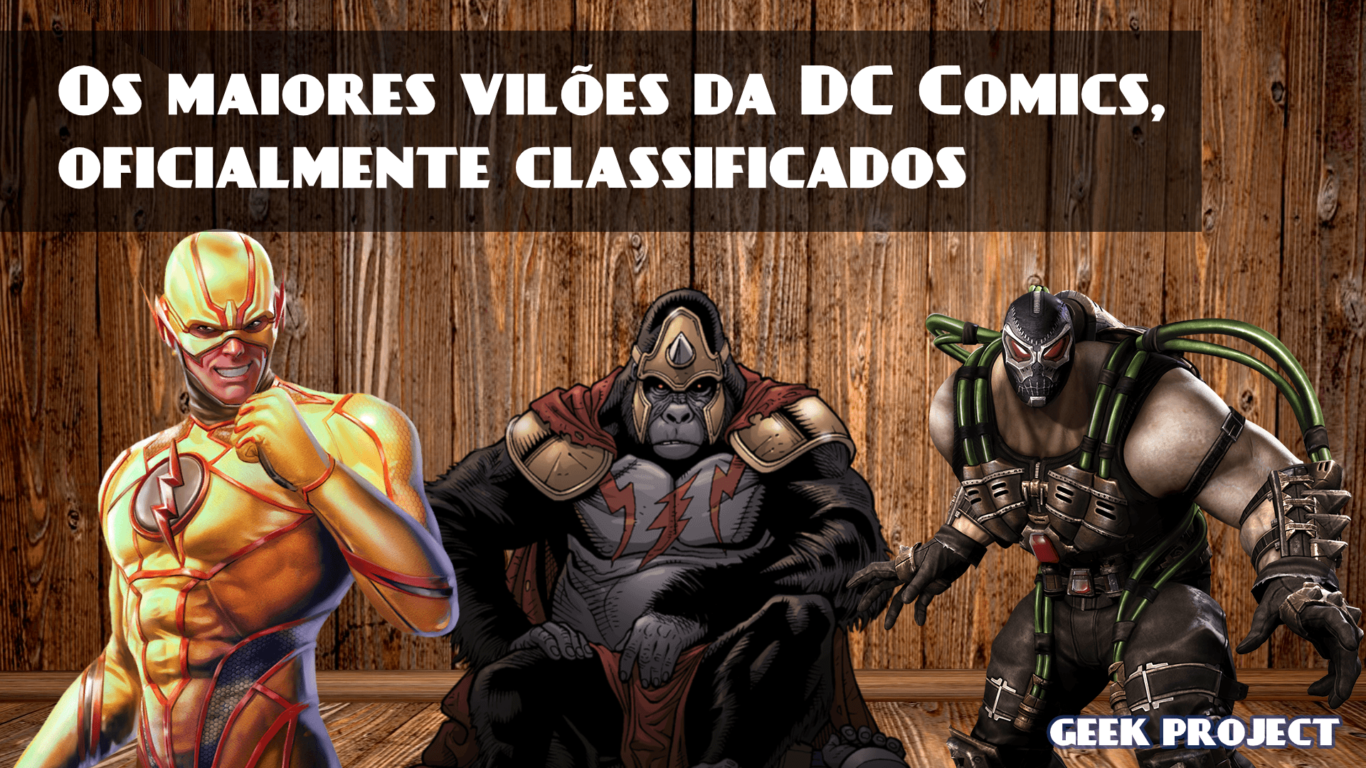 Geek drops | os maiores vilões da dc comics, oficialmente classificados