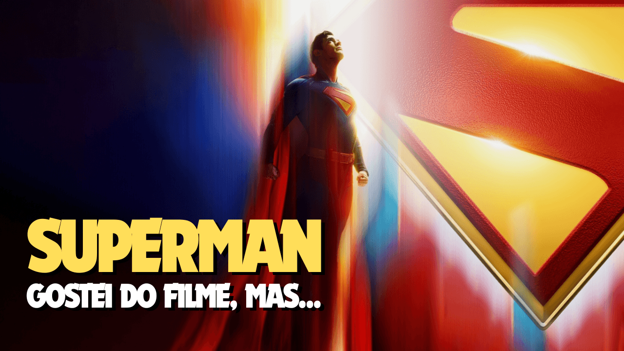 O NOVO SUPERMAN (2025): GOSTEI, MAS O ROTEIRO É MEIO FRACO? (Análise com HQs!)